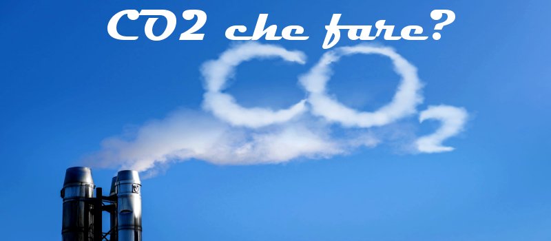 Come salvare il pianeta dalla CO2