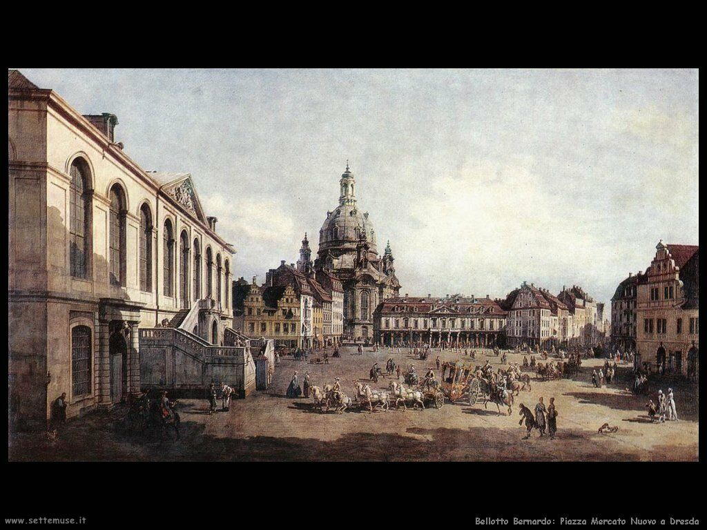 Bellotto Canaletto Nuova piazza del Mercato, Dresda