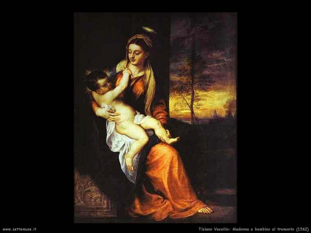 Tiziano Vecellio Madonna e bambino al tramonto (1562)